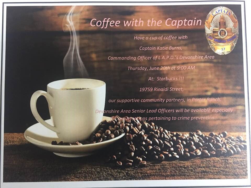 Upcoming Coffee with Captain Event
Thursday June 20, 2019 at the Porter Ranch Starbucks, 19759 Rinaldi st, 9 AM.  Please refer to the flier for details.