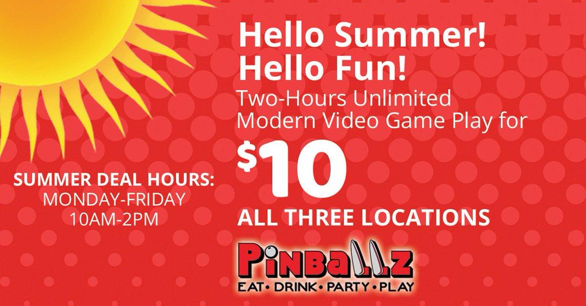 Introducing our Summer Weekday Special - $10 for two hours of unlimited modern video game play*! Available from 10am - 2pm, Monday through Friday, all Summer long at all three Pinballz locations!

*Does not include ticket games, prize games or pinball machines