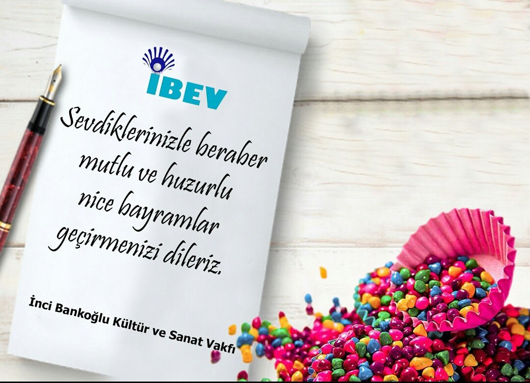 Sevdiklerinizle beraber mutlu ve huzurlu nice bayramlar dileriz. İbev - İnci Bankoğlu Eğitim ve Kültür Vakfı  #ibev #iyibayramlar #türkiye