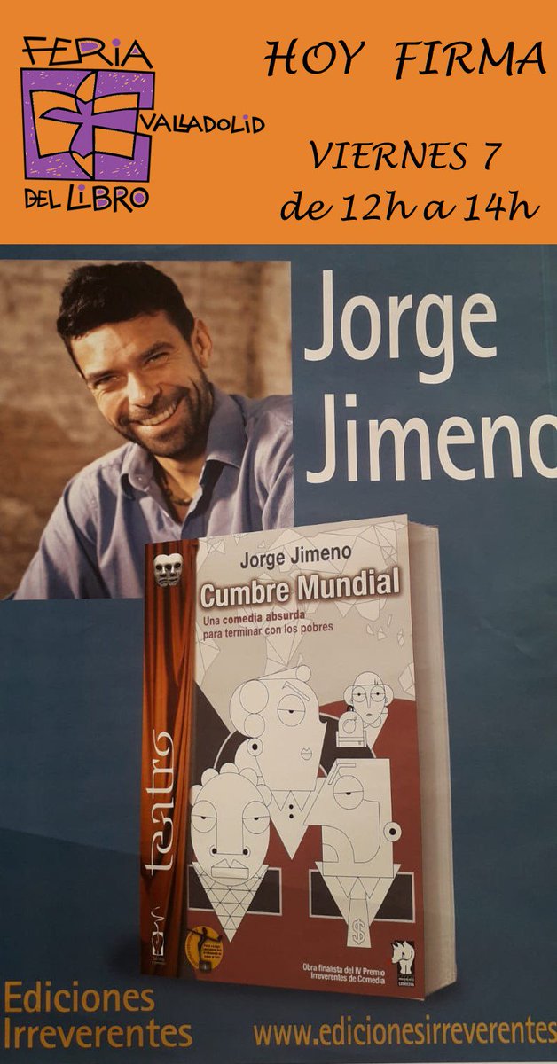 JimenaAlmenara's tweet photo. Jorge Jimeno, alumno del Máster en enseñanzas artísticas de la #ESADCyL @Fuescyl estará este viernes 7 de junio de 12h a 14h en la @FerialibroVLL firmando ejemplares de su obra de 'Cumbre Mundial: Una comedia absurda para terminar con los pobres' de @IrreverentesEd ¿Y si vamos? https://t.co/uGw80HiBF0