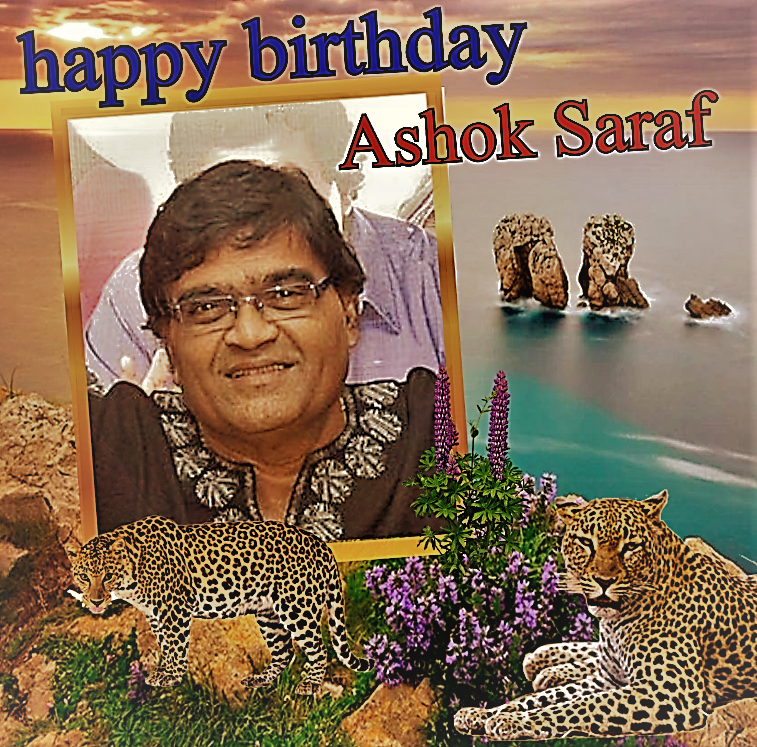 Ashok Saraf ( 4 June 1947) a very happy birthday  