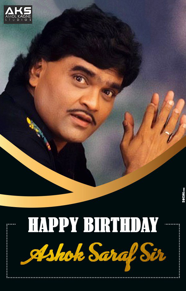 Wishinga very Happy Birthday to one of the greatest actors of Marathi Film Industry Ashok Saraf ji! 