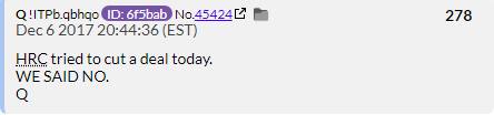 10. QDrop 278 says Hillary tried to get a deal and Q told her no. Hillary has since lived a life of wealth and fame with no sign of being arrested. Odd that she's been detained and tried to sell out the Deep State yet she goes on living so care free? Clone maybe?