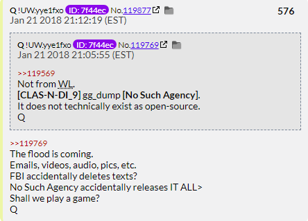 15. QDrop 576 says "The flood is coming" and that the NSA is going to release everything, e-mails, videos, audios, texts etc etc. We're gonna get it all. Except we don't.