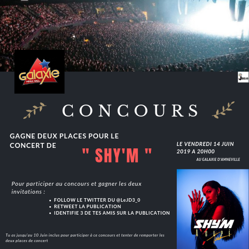 LeJD3_0's tweet photo. #CONCOURS ! 
Deux places pour le #concert de @shymofficiel sont à gagner ! 
Pour #participer au concours suit les instructions donner sur l'affiche ! 
1 gagnant parmi vous tous sera tiré au sort en #direct. Il remportera 2 #places pour assister au concert le 14 Juin à 20H00 ! https://t.co/bploXobkIK
