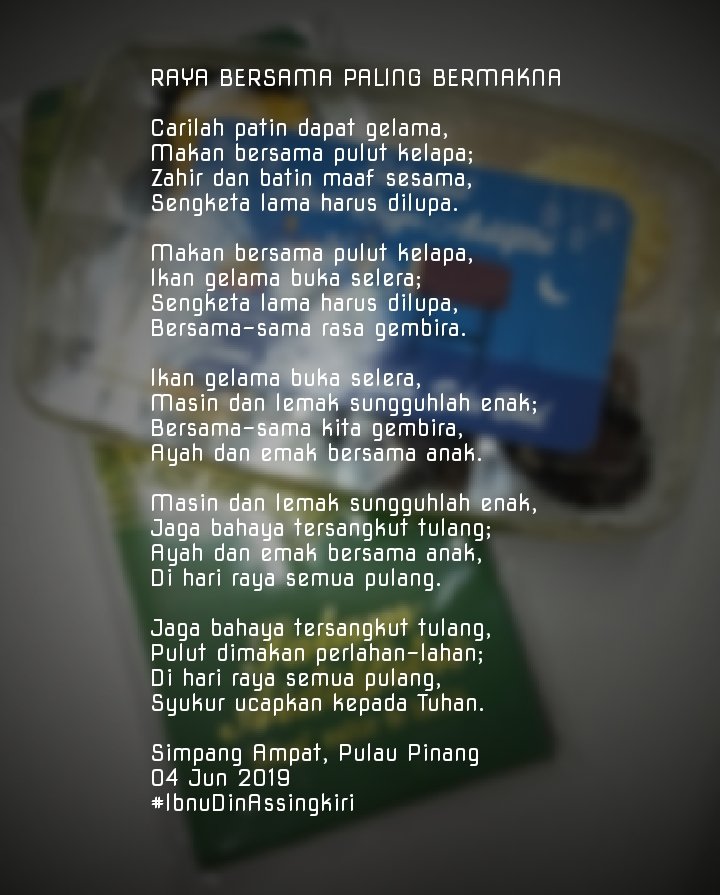 Sanusi Ibnu Din Assingkiri Twitter પર Raya Bersama Paling Bermakna Pantunraya Pantun Ibnudinassingkiri Salam Aidilfitri Maaf Zahir Dan Batin Sahabat Semua Jemput Mai Rumah Raya Ke 3 Lepas Solat Jumaat Saya Tunggu