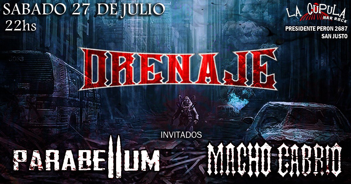 Próxima parada Drenajera!!! Sábado 27 de Julio con los amigos de Parabellum y Macho Cabrío en La Cupula Bar Rock en San justo!!!