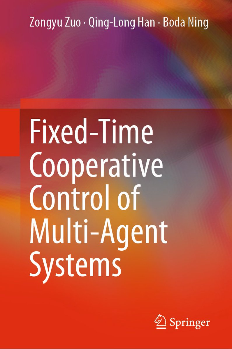SpringerControl's tweet image. ‘Fixed-Time Cooperative Control of Multi-Agent Systems’ is now available! It introduces fundamental concepts of #fixedtime #stability and stabilization, as well as comparing fixed-time #cooperativecontrol to other methodologies: link.springer.com/book/10.1007%2…
