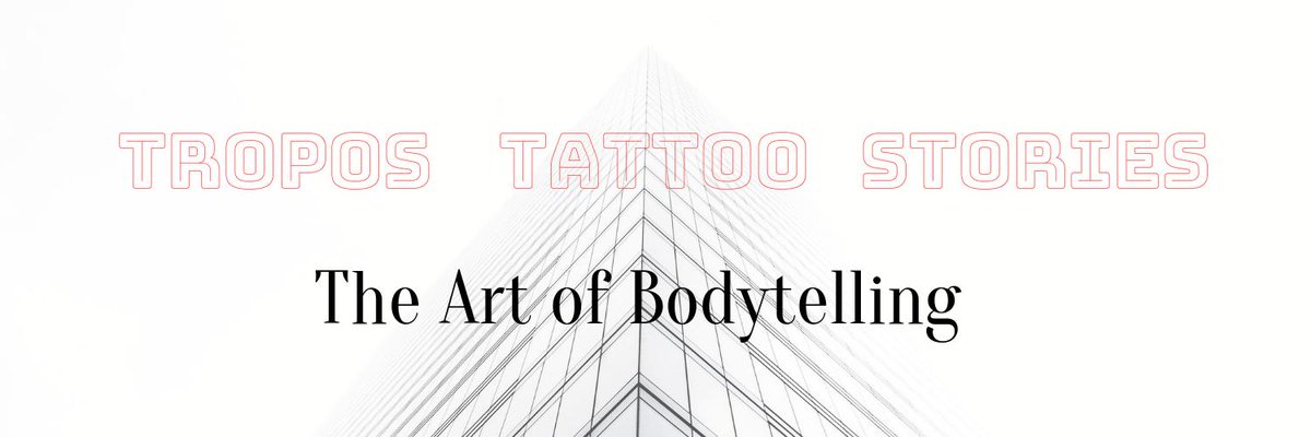 Tropos Tattoo Stories - The Art of Bodytelling