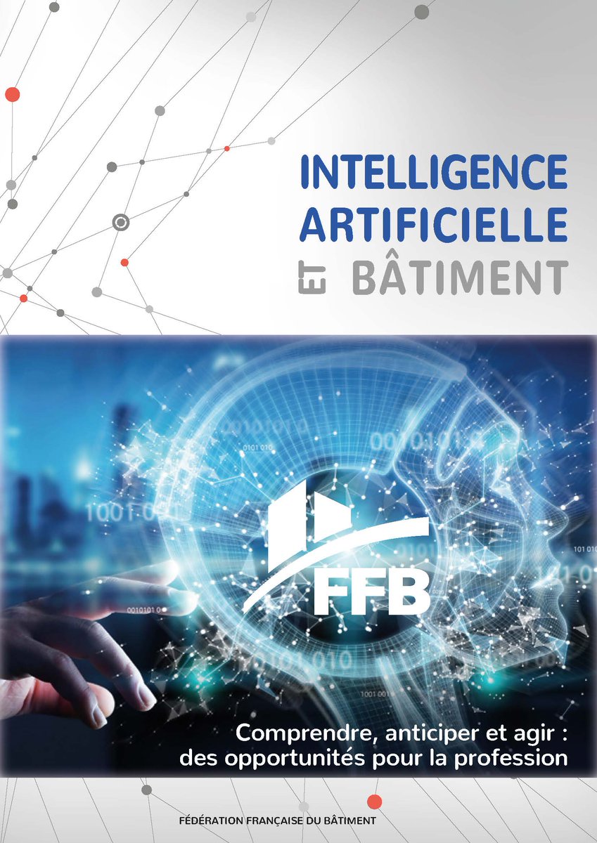 👓La FFB publie un rapport pour défricher le sujet de l’intelligence artificielle appliquée au bâtiment. C'est une 1ère pierre à la démarche. Ce rapport va se poursuivre au bénéfice de la profession. #LaPassionDeConstruire #IA ffbatiment.fr/federation-fra…