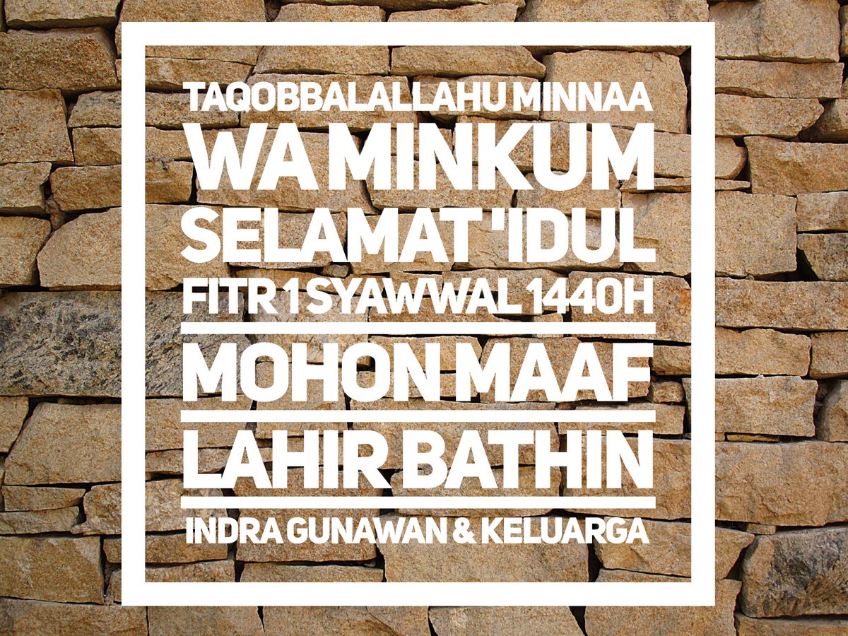 TaqobbalAllahu minnaa wa minkum
Semoga Allah ridhoin dan diterima ibadah ramadhan kita semua, panjang umur, sehat dan tetapkan iman dalam hati dan Allah ijinkan Untuk bisa menyambut Ramadhan tahun depan lagi

Selamat 'idul fitri 1 Syawwal 1440H
Mohon Maaf Lahir Bathin