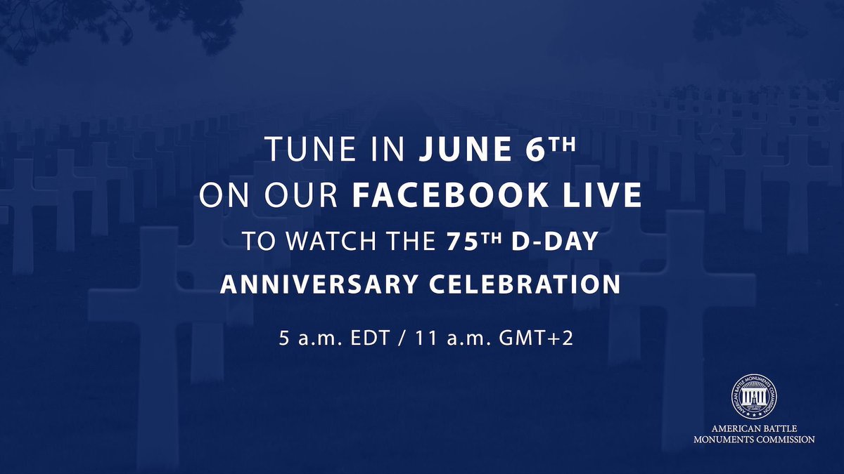 On June 6, tune into Facebook Live at 5 a.m. EDT/11 a.m. GMT+2 to commemorate with us at Normandy American Cemetery for the 75th Anniversary of D-Day: facebook.com/usabmc #DDay75 #USABMC