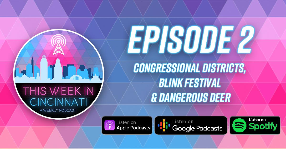 ThisWeekInCincy's tweet photo. Episode 2 is live! This week we discuss congressional districts, blink festival, and dangerous deer. Give it a listen! Please rate us on your favorite podcast service and make sure to share with your friends! We're on Apple, Google, and Spotify podcasts! https://t.co/UkHmFfAi1O
