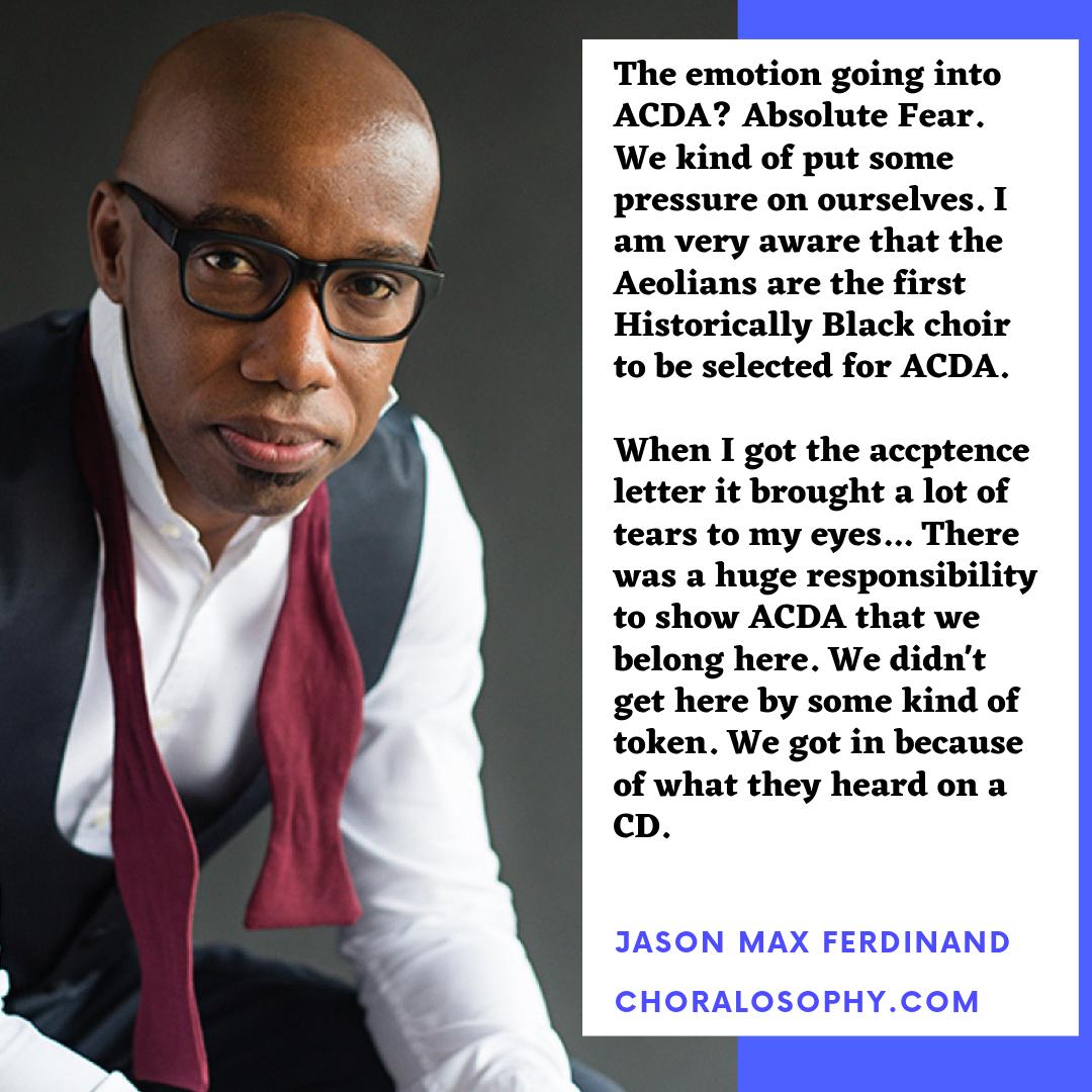 Episode 11: Breaking Down Barriers w Jason Ferdinand I sit down with the biggest star in the Choral World right now.  Dr. Jason Max Ferdinand of the famed Aeolians, fresh off their WORLD changing performance at the ACDA National performance in Kansas City this spring. #humanity
