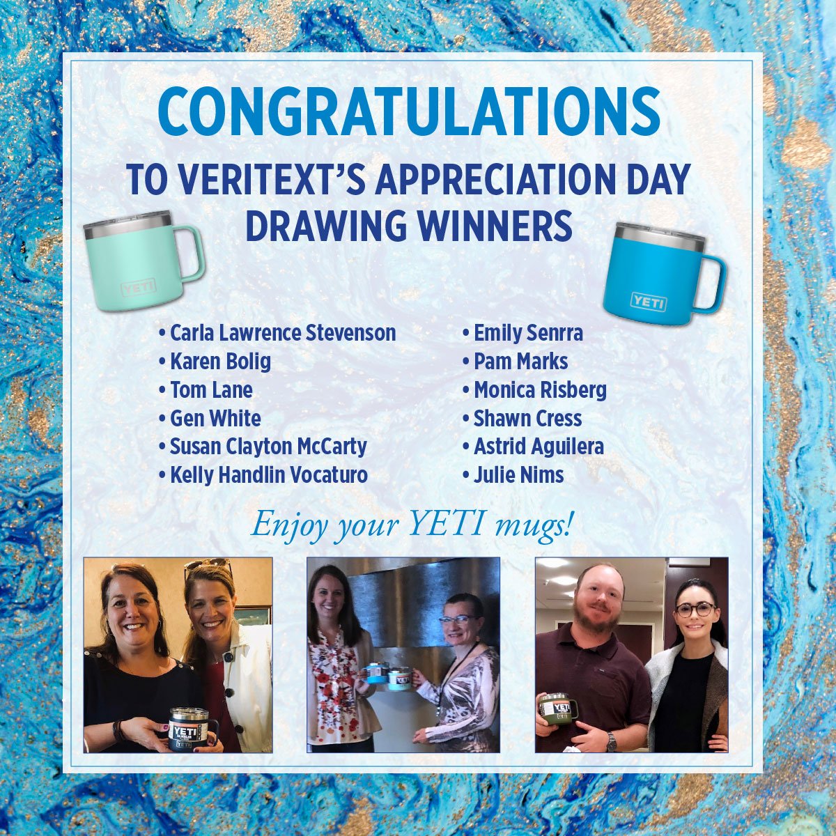 Congratulations to the Veritext Appreciation Day Winners! Enjoy your YETI mugs!