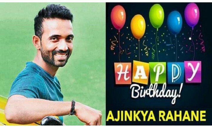 Happy Birthday Ajinkya Rahane 