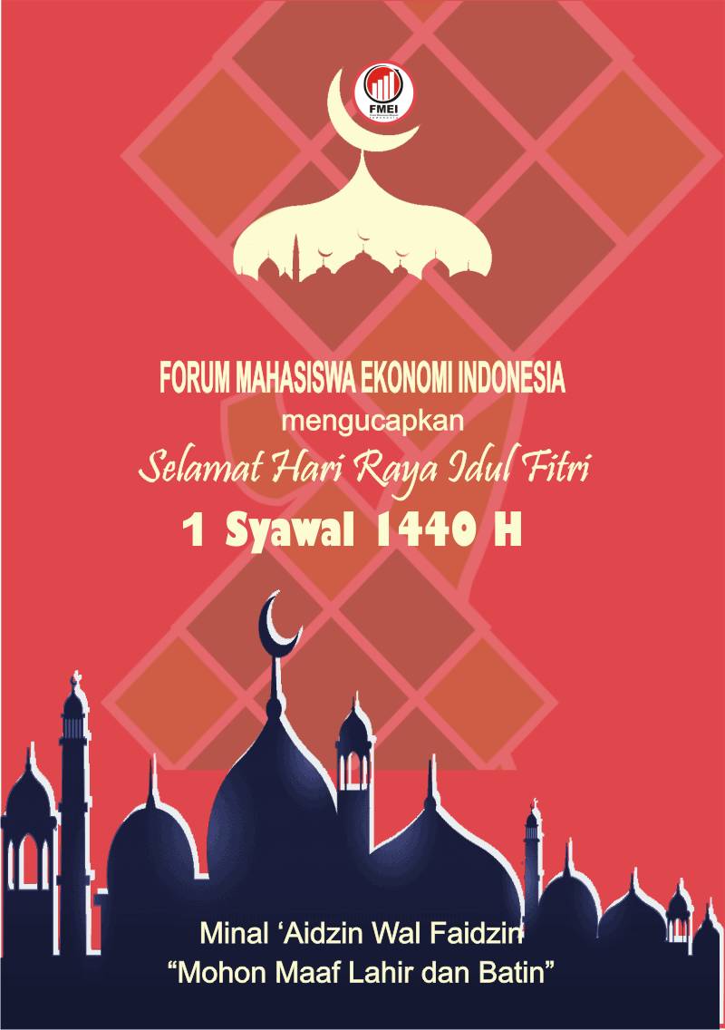 FMEIndonesia's tweet photo. Forum Mahasiswa Ekonomi Indonesia 
Mengucapkan Selamat Hari Raya Idul Fitri 1440 H

Semoga dihari yang fitri ini kita dapat membawa kebermanfaatan untuk ekonomi Indonesia.

Minal aidzin wal faidzin, mohon maaf lahir dan batin.

Salam,
Forum Mahasiswa Ekonomi Indonesia https://t.co/4aqP8XTQur