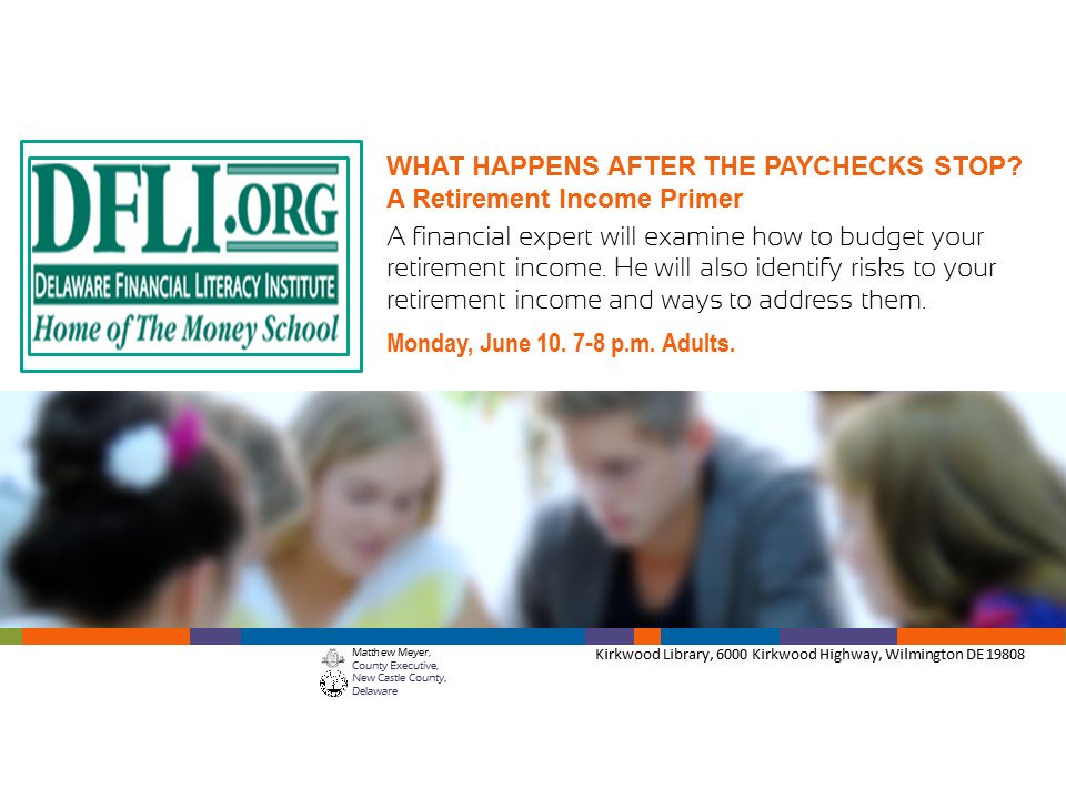 NCCDE's tweet photo. WHAT HAPPENS AFTER THE PAYCHECKS STOP? A Retirement Income Primer. Examine budgeting your retirement income. Identify risks & ways to address them. Adults. Monday, June 10. 7-8 p.m. #KirkwoodLibrary. #MoneySchool @the_moneyschool https://t.co/MJUZnjBczM
