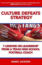 Just finishing up Culture Defeats Strategy.  Was concerned at the outset that it might be hs football-centric, but there is enough material here with broad appeal to recommend the book.  Particularly good in the areas of anecdotal examples and emphasizing grit and competition.
