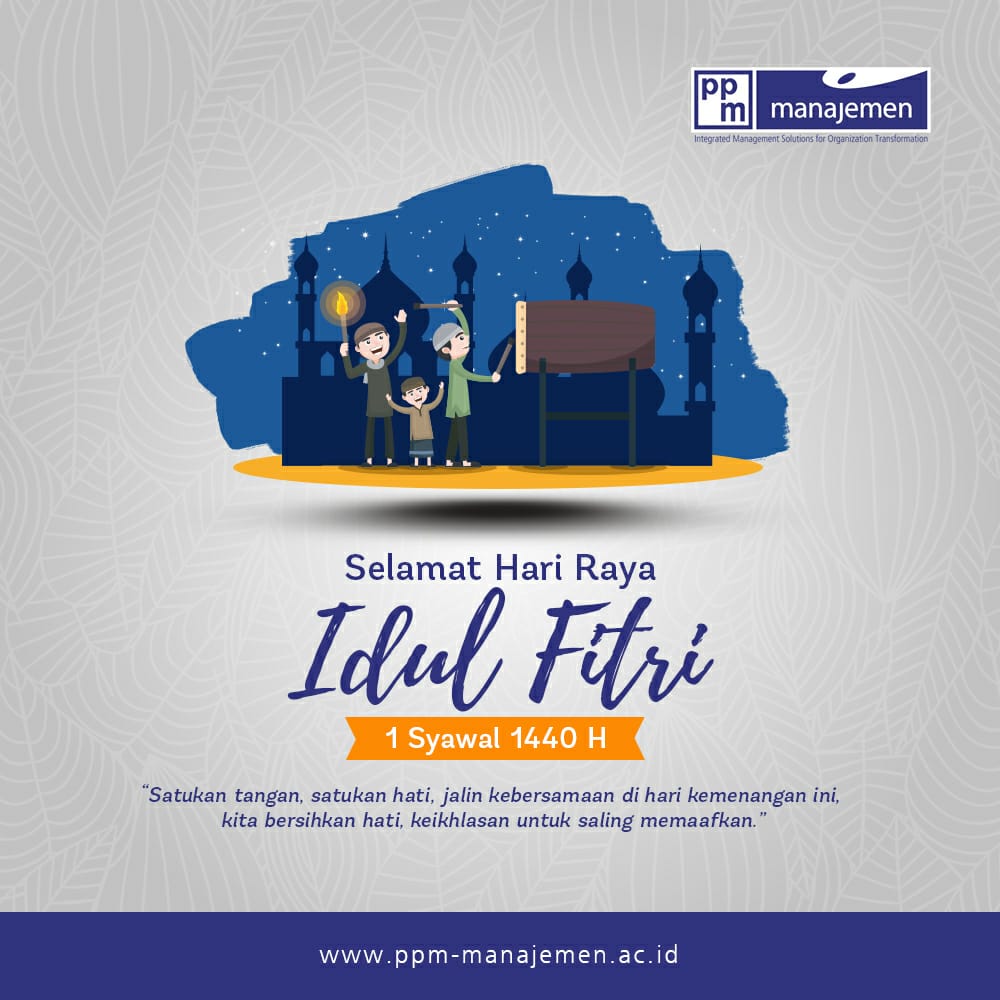 Bersihkan hati dan keikhlasan memaafkan di hari kemenangan.

Segenap direksi dan staf PPM Manajemen mengucapkan Selamat Hari Raya Idul Fitri 1 Syawal 1440 Hijriah. Mohon maaf lahir dan batin.

#ppmmanajemen
#idulfitri
#idulfitri1440h