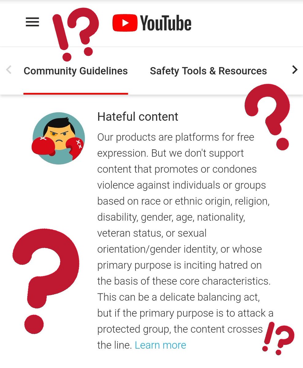 screenshot from YouTube's website that reads: Our products are platforms for free expression. But we don't support content that promotes or condones violence against individuals or groups based on race or ethnic origin, religion, disability, gender, age, nationality, veteran status, or sexual orientation/gender identity, or whose primary purpose is inciting hatred on the basis of these core characteristics.