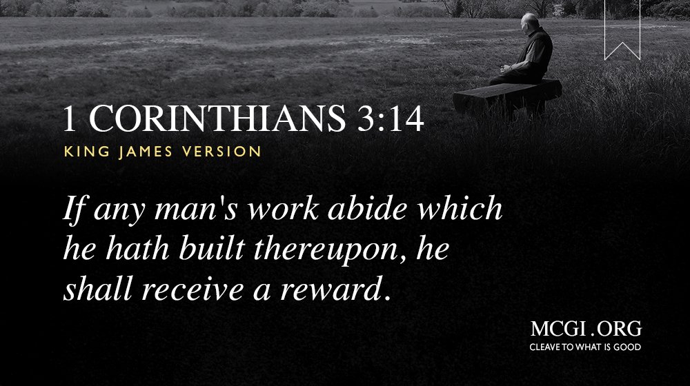 mcgidotorg's tweet photo. If any man’s work abide which he hath built thereupon, he shall receive a reward.  

(1 Corinthians 3:14, KJV) https://t.co/wedVOrnnpN