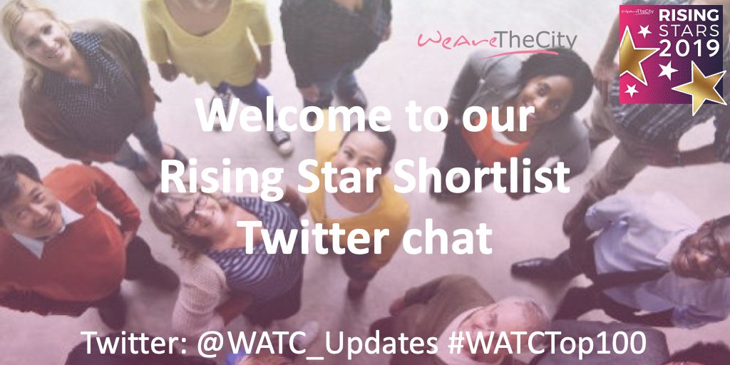 WeAreTheCity's tweet photo. Welcome to our Rising Star shortlist tweet chat - Everyone is welcome to join in and share their thoughts and tips #watctop100 https://t.co/TviOMhIR4A