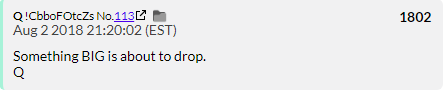 63. QDrop 1802 hypes that something big is about to drop. Q has changed from next week being big to something big is going to drop.