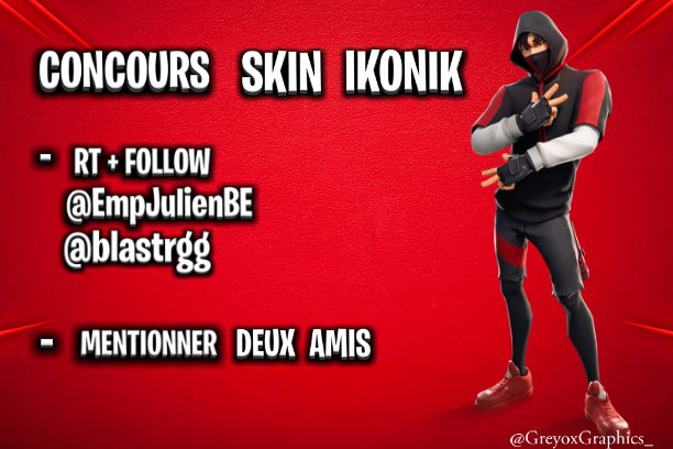 #Concours Gagne un skin Ikonik !!!

Pour participer il suffit de :
-#RT ce tweet
-Follow <a href="/blastrgg/">BlastR</a> et @EmpJulienBE 
-Mentionner deux amis

Tirage le : 19/06