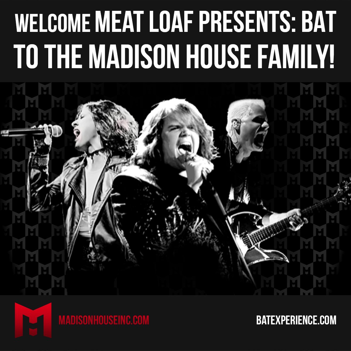 Proudly welcoming music collective <a href="/BATConcert/">BAT</a> to the Madison House Family! 🎶 Experience the hit songs from <a href="/RealMeatLoaf/">Meat Loaf</a> performed brilliantly by his band, The Neverland Express plus American Idol winner, <a href="/CalebJohnson/">Caleb Perry Johnson</a>. Learn more at batexperience.com.