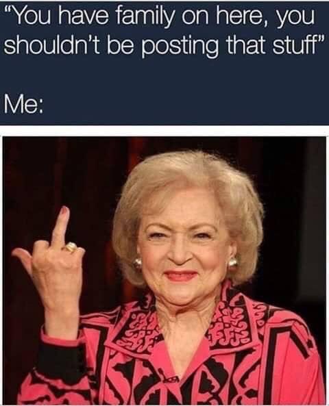 Posted this on FB and my mother immediately commented something about it lol. you can’t tell me #bettywhite giving the finger is the best ever... #ipostwhatiwant.  Jesus she would flip if she saw my account on Twitter.