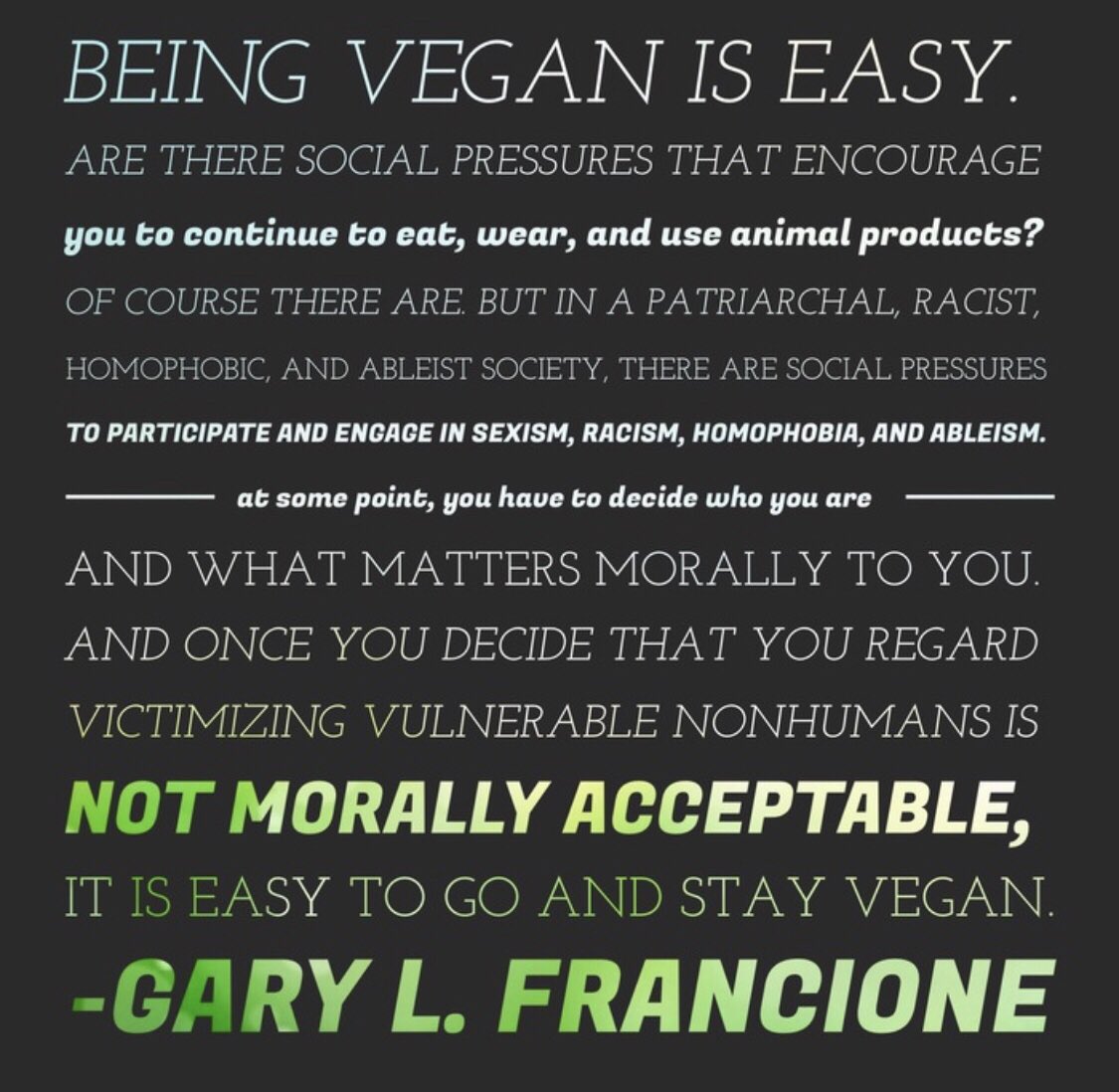 Yep!  Well said!!!  Go Vegan for the greater good for all. #MeatIsGood #vegan