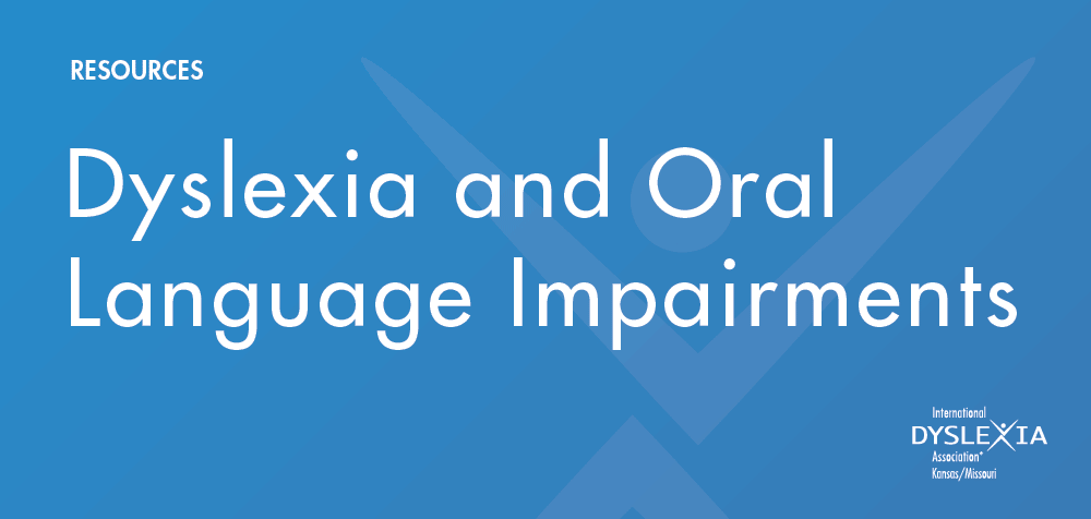 What oral language impairments are related to #Dyslexia, and how do they affect your student? Learn more in this week's #IDAResourceWednesday: buff.ly/2CTDOTw