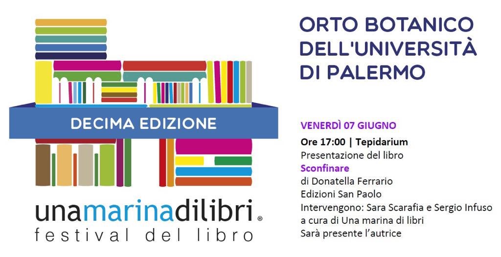DonatellaF7's tweet photo. #unamarinadilibri #palermo 7 giugno ore 17 #sconfinare #ortobotanico #sergioinfuso #sarascarafia https://t.co/M1zmHXCl9U