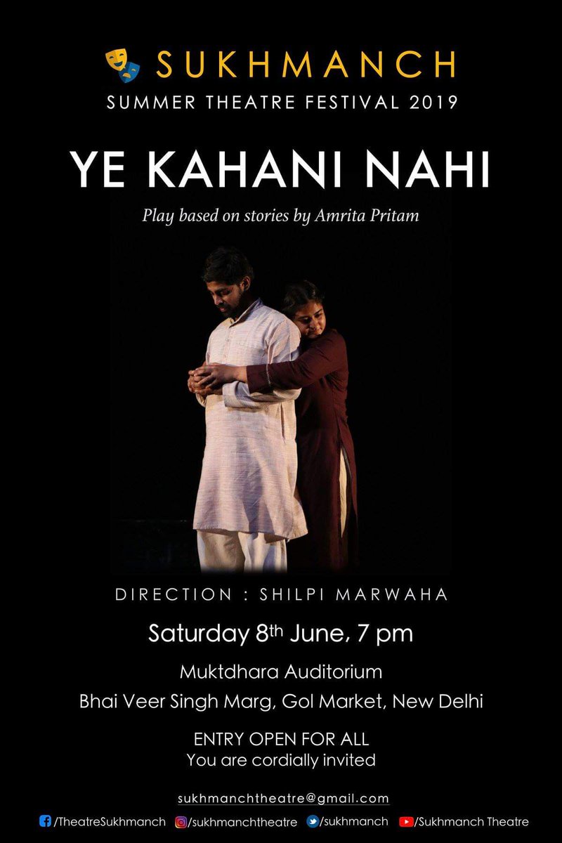 gd_raghu's tweet photo. On public demand @sukhmanch Theatre Summer Festival brings Amrita Pritam's #Yeh_Kahani_Nahi dir by @ShilpiMarwaha at Muktadhara Auditorium on 8 June 7 pm
#Entry_open_for_all https://t.co/RWPDZFovoJ
