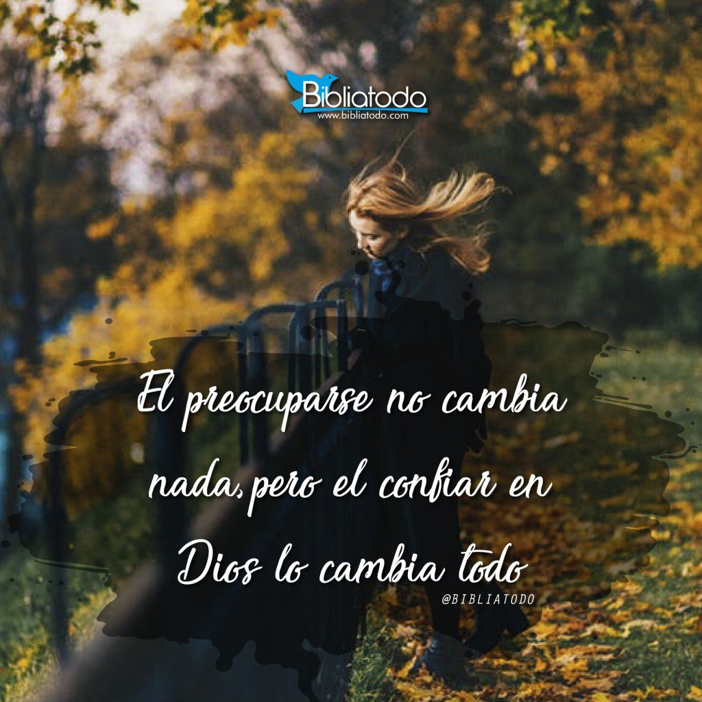 TodoBiblia's tweet photo. El preocuparse no cambia nada pero el confiar en Dios lo cambia todo https://t.co/9WwBqR6aQF https://t.co/xShX0nJQ0r