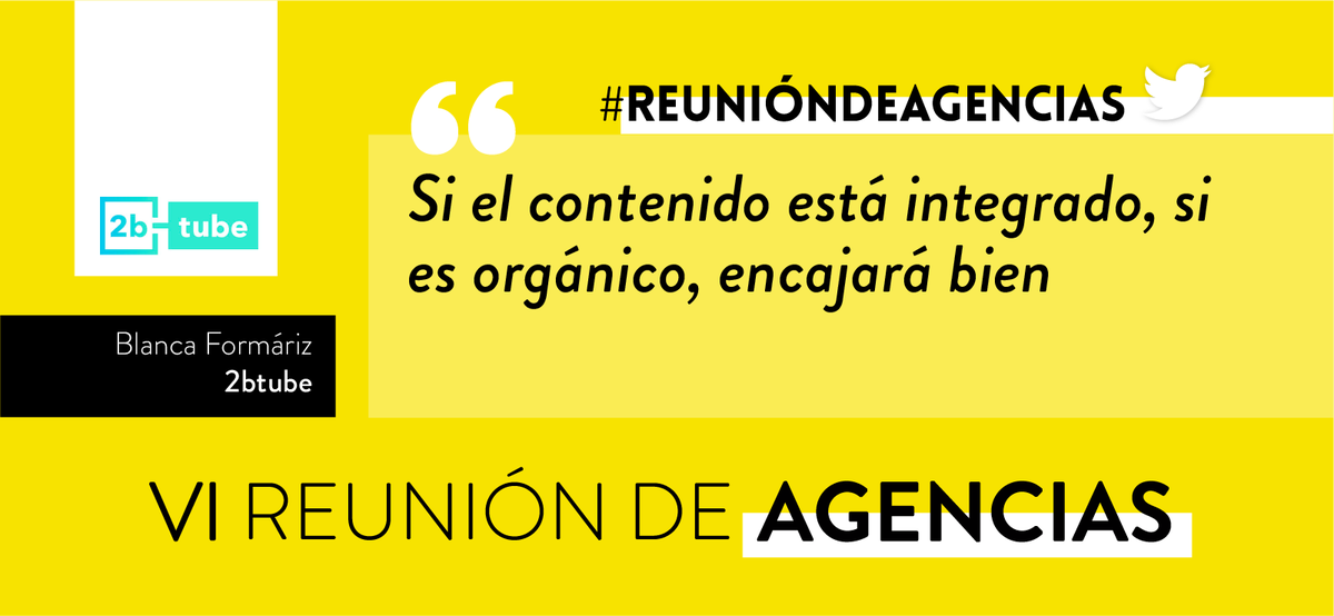 Si el contenido está integrado, si es orgánico, encajará bien <a href="/2b/">2btube</a> <a href="/bformariz/">Blanca Formáriz</a> #ReuniondeAgencias