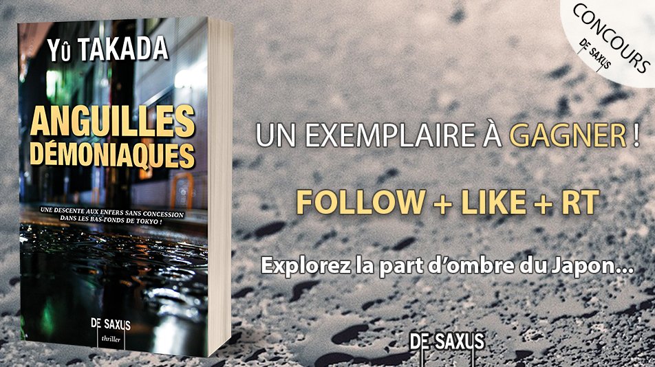 #CONCOURS

Tentez de remporter un exemplaire du thriller "ANGUILLES DÉMONIAQUES" de Yû Takada, et plongez dans une ambiance angoissante... 😱

Pour participer :

- follow <a href="/DeSaxus/">De Saxus (updates only).</a> 
- like &amp; RT ce post

Fin ce dimanche 9 juin 23h59 !

Explorez la part d'ombre du Japon !