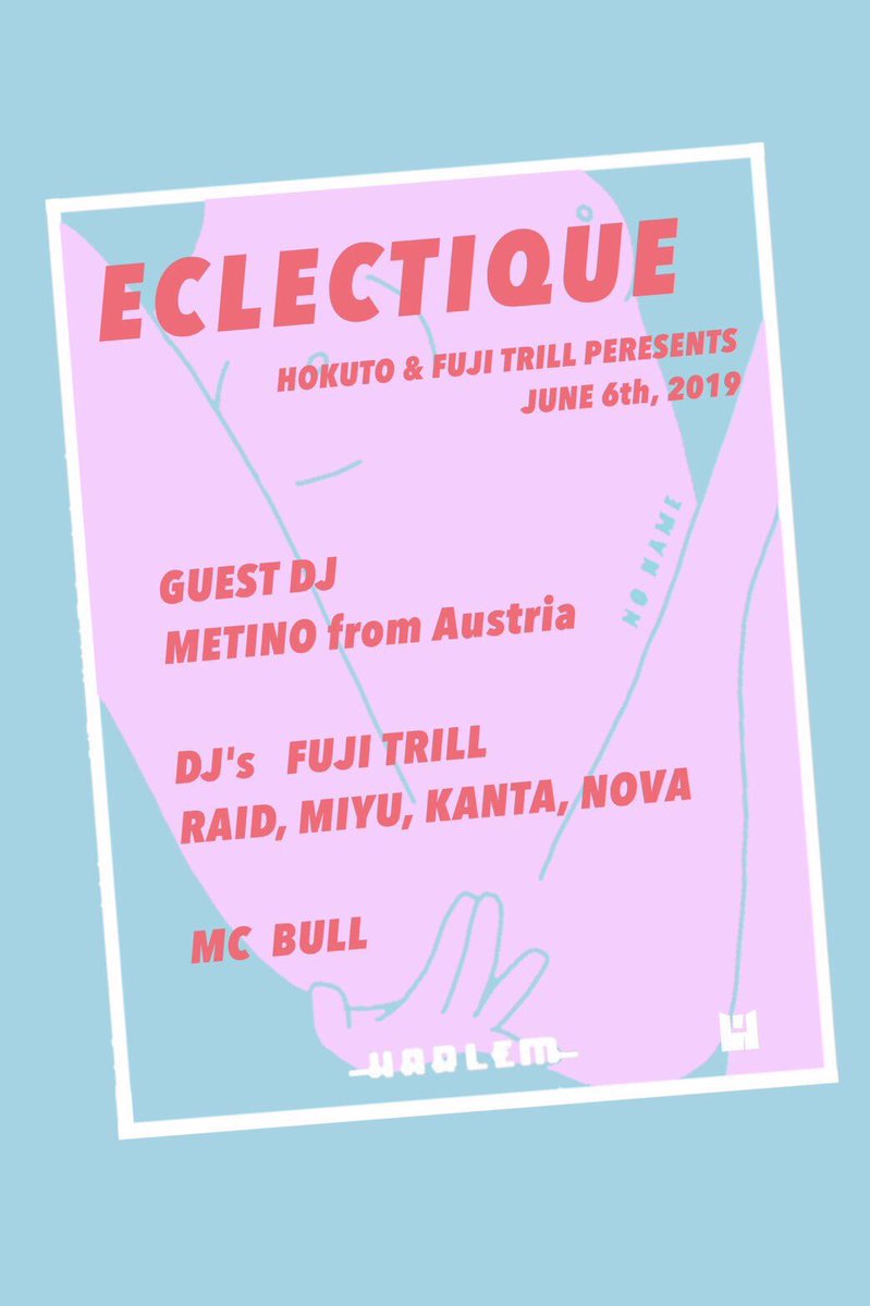 club_HARLEM's tweet photo. 【TONIGHT】6/6(THU) #ECLECTIQUETOKYO at HARLEM @DJMETINO from Austra @fuji_trill @_DJ_RAID @DeejayMiyu @dj__kanta @1018nova @bullmatic ZOO at BX CAFE @djsnz @jiggy_rock93 @FumiyaJiggyRock @kent_mild1992 @sws_04 @DJZIN_SB @TETSUFLIP @YASSagocrew @YARZ_BD1988 @TON8814_YARZ https://t.co/ixSP81lVj0