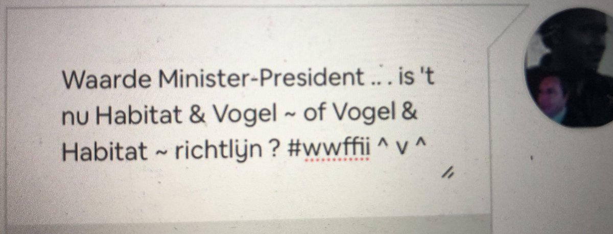 WWFFIIorg's tweet image. … @MinPres … ? … Waarde @markrutte … is ‘t nu Habitat &amp;amp; Vogel ~ of Vogel &amp;amp; Habitat ~ richtlĳn ? #wwffii ^ v ^ @Project_IJ  et cætera .. . . . @MinOCW @onzetaal @vptvlive @vrtnws @Ketnet @canvastv @RTLZ @RTLnieuws @NOS @nosnieuws @anp … #wwffii  #PROJECTĳ … @TrouwOnderwijs ?
