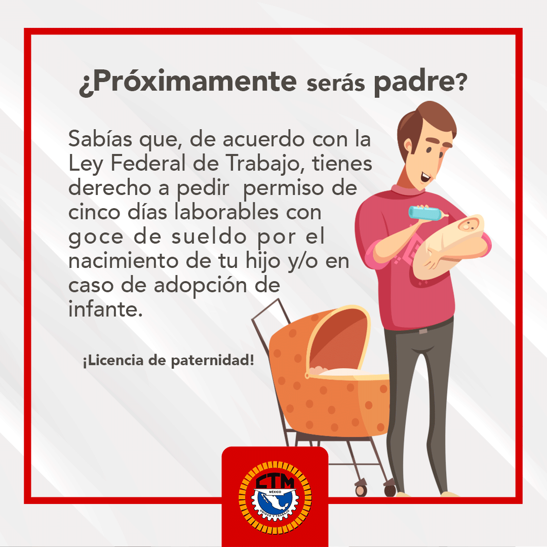 CTM_MX's tweet photo. ¡Trabajador, #FelizJueves! ¿Sabías que tienes derecho a pedir permiso cinco días laborables con goce de sueldo en caso de que nazca tu hijo o adoptes a un infante? ¡Infórmate! #UnidadyTrabajo https://t.co/rxUusLbbFC