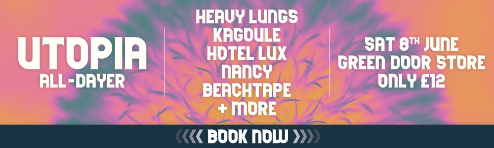 Utopia comes to the <a href="/greendoorstore/">Green Door Store</a> this Sat with @Heavylungsband, <a href="/Kagoule/">Kagoule</a> and <a href="/hotelluxband/">Hotel Lux</a> heading a ten-band bill. Plus awesome psych  visuals from <a href="/inner_strings/">innerstrings</a>. facebook.com/events/1922699…