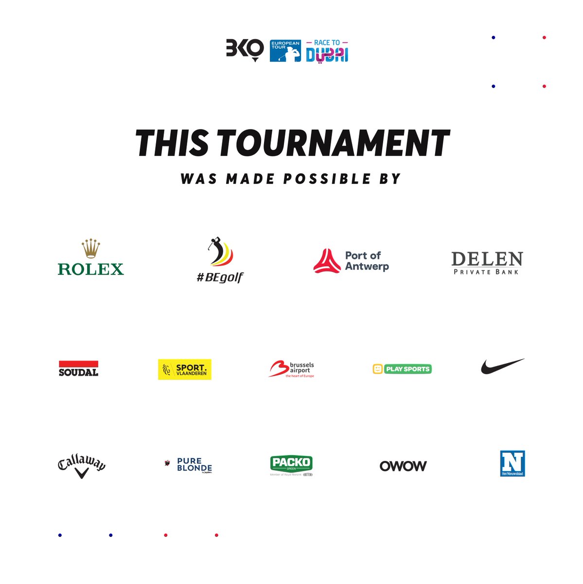 BKO 2019 also wants to say thank you to our sponsors and partners. @EuropeanTour, <a href="/ROLEX/">ROLEX</a>, <a href="/BeGolf_Official/">BeGolf_Official</a>, @PortofAntwerp, <a href="/DelenPrBank/">Delen Private Bank</a>, Soudal, <a href="/golfvlaanderen/">Golf Vlaanderen</a>,<a href="/BrusselsAirport/">Brussels Airport</a>, <a href="/playsports/">Play Sports</a>, <a href="/Nike/">Nike</a>, <a href="/CallawayGolfEU/">Callaway Golf Europe</a>, <a href="/pureblonde/">Pure Blonde</a>, <a href="/PackoGreen/">Packo Green</a>, @owow_official and <a href="/Nieuwsblad_be/">Nieuwsblad.be</a> ❤️