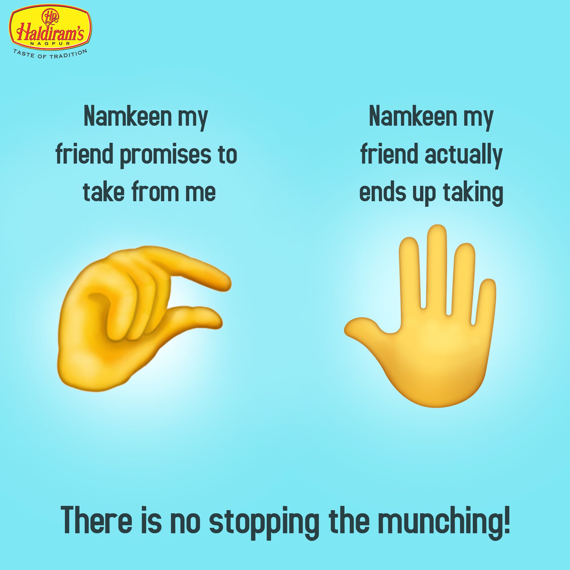 Haldirams on X: Tag that friend who is always waiting for a  #MunchingKaMauka from your share of Namkeen! . . . . . #Haldirams  #HaldiramsNagpur #Meme #Munch #WorldCup2019 #MaukaMauka #Cricket  #CricketFever #CricketKaCrown #