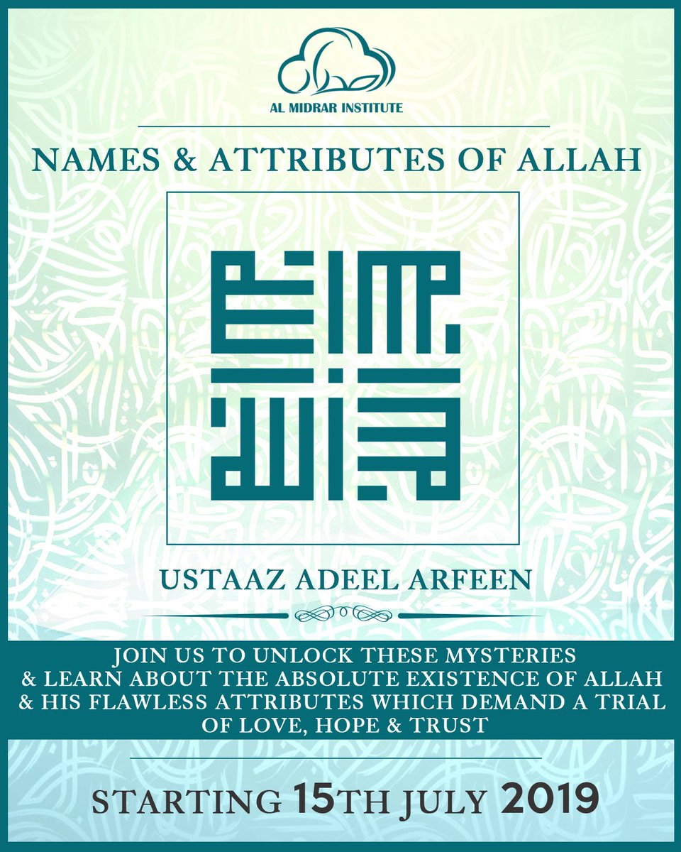 Al_Midrar's tweet photo. Ever wondered what is the knowledge behind Names & Attributes of Allah?
Register now for the course by Ustaaz Adeel Arfeen to get opened the knots of wisdom
Online & Onsite Facility available
Starting: July 15, 2019
Registration Link: https://t.co/MAY4cEqi2Z
#Coursee #Eid https://t.co/3CrkMZ8MYM