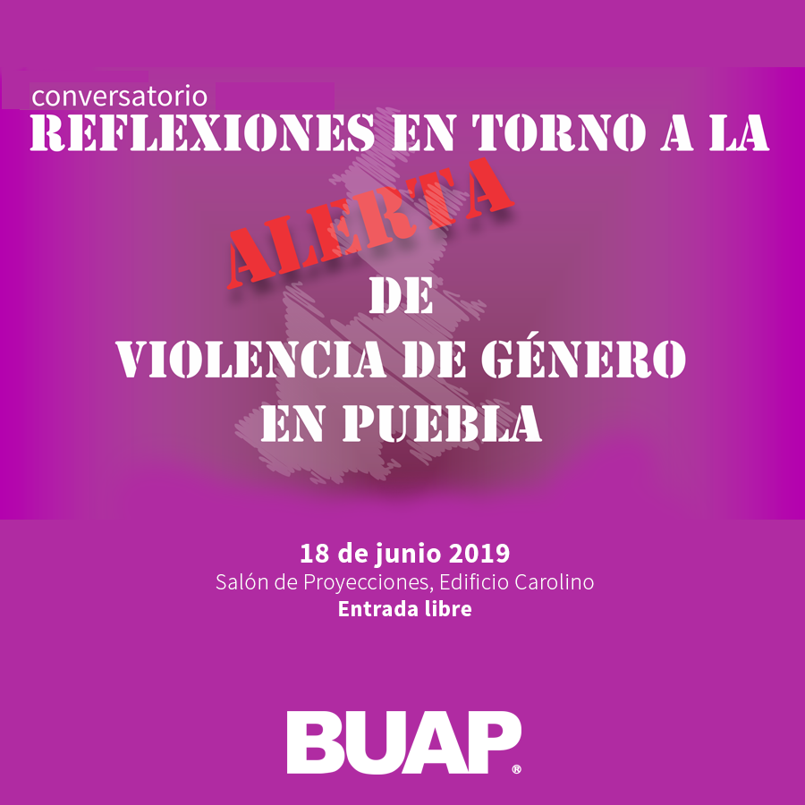 BUAPoficial's tweet photo. Participa en este conversatorio en torno a la alerta de violencia de género en Puebla. La entrada es libre: https://t.co/UasAJYXvQq https://t.co/0abnqePcDI