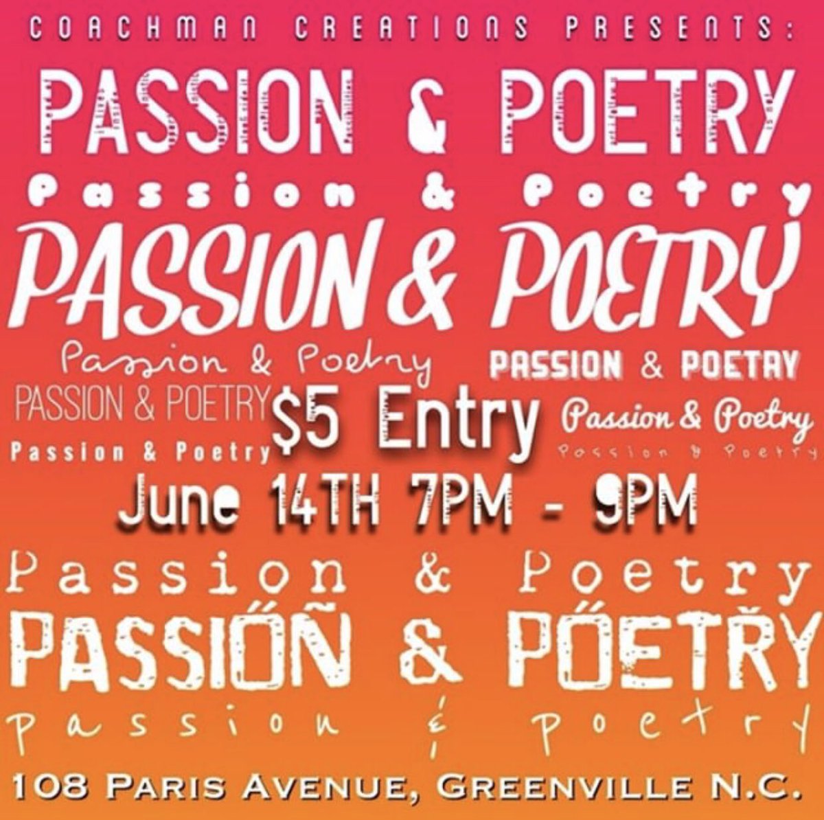 Coachman Creations Presents:

Passion & Poetry 🖤✍🏽

June 14th 7PM - 9PM ⏰
Greenville, NC 📍
$5 ENTRY 💲

Come join me and a few other amazing poets in celebration of passion. 

“Poetry is water for the soul.” 
#CoachmanCreations #PASSIONANDPOETRY