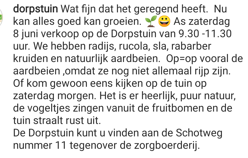 Volg ons ook op Facebook of Instagram waar ook foto's van de Dorpstuin op staan.