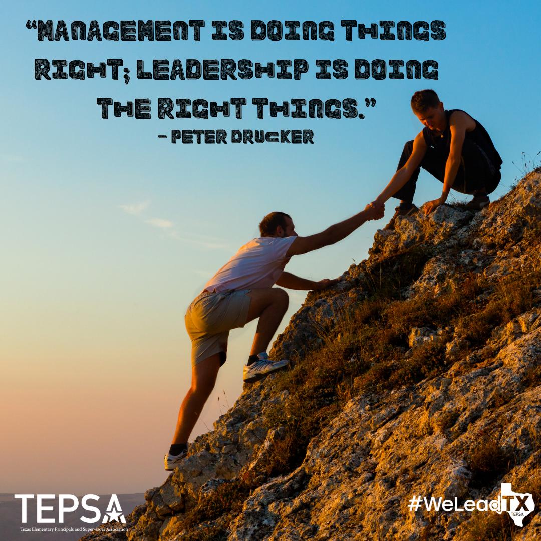 TEPSAtalk's tweet photo. “Management is doing things right; leadership is doing the right things.” - Peter Drucker

#WeLeadTX https://t.co/ZEgs9YD9C5