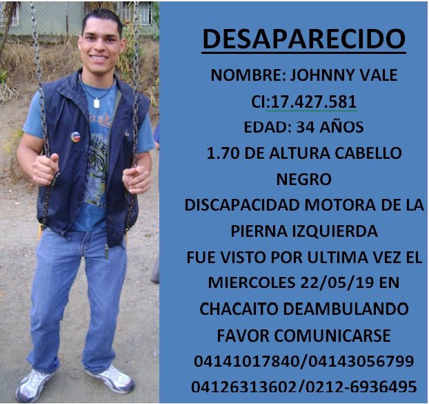CarlaValeD's tweet photo. Ayúdanos a difundir. Es mi primo Johnny Vale. Se encuentra desaparecido desde el 17-05-2019. Tiene 34 años y cojea de la pierna izquierda. En caso de verlo comuníquense a través de los números publicados en la imagen o avisar a las autoridades #JohnnyVale #Desaparecido #Caracas https://t.co/IW5Ny9DAkZ
